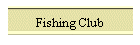 Fishing Club