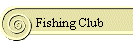 Fishing Club